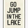 Go Jump in the Lake